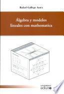 Álgebra Y Modelos Lineales Con Mathematica