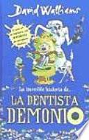 La Increble Historia De La Dentista Demonio / The Incredible Story Of The Demon Dentist