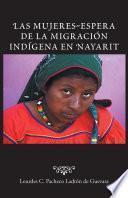 Las Mujeres Espera De La Migración Indígena En Nayarit