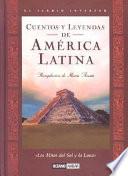Cuentos Y Leyendas De América Latina