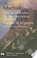 Nuevas Canciones. De Un Cancionero Apócrifo. Poemas De La Guerra