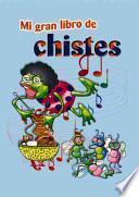 Mi Gran Libro De Chistes