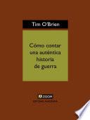 Cómo Contar Una Auténtica Historia De Guerra