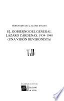 El Gobierno Del General Lazaro Cardenas, 1934 1940