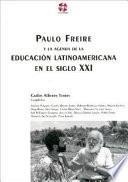 Paulo Freire E A Agenda Da Educação Latino Americana No Século Xxi
