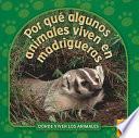 Por Que Algunos Animales Viven En Madrigueras = Why Animals Live In Burrows