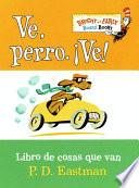 Ve, Perro. Ve!