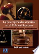 La Heterogeneidad Doctrinal En El Tribunal Supremo: Jurisdicción Material Universal Como Alternativa Constitucionalmente Viable