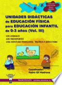 Unidades Didácticas De Educación Física Para Educación Infantil (0 3 Años) Vol.iii