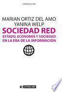 Sociedad Red. Estado, Economía Y Sociedad En La Era De La Información