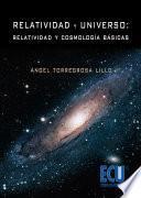 Relatividad Y Universo: Relatividad Y Cosmología Básicas