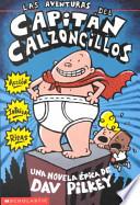 Las Aventuras Del Capitan Calzoncillos / The Adventures Of Captain Underpants