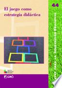 El Juego Como Estrategia Didáctica