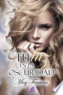 Tu Luz En La Oscuridad (romantic Ediciones)