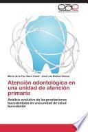 Atención Odontológica En Una Unidad De Atención Primaria
