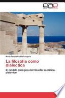 La Filosofía Como Dialéctic