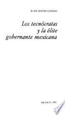 Los Tecnócratas Y La élite Gobernante Mexicana