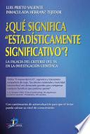 Qué Significa  Estadísticamente Significativo ?