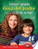 Tercer Grado Guía Del Padre Para El éxito De Su Hijo (third Grade Parent Guide For Your Ch