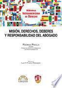 Misión, Derechos, Deberes Y Responsabilidades Del Abogado