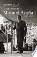 Vida Y Tiempo De Manuel Azaña (1880 1940)