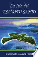 La Isla Del Espiritu Santo