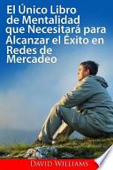 El Unico Libro De Mentalizacion Que Necesitara Para Tener Exito