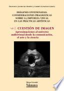 Imágenes Envenenadas. Consideraciones Pragmáticas Sobre La Impureza Visual En Las Prácticas Artísticas