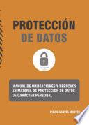 Manual De Obligaciones Y Derechos En Materia De Protección De Datos De Carácter Personal