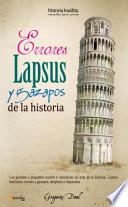 Errores, Lapsus Y Gazapos De La Historia