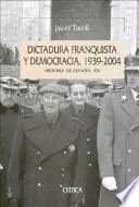 Dictadura Franquista Y Democracia, 1939 2004