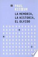 La Memoria, La Historia, El Olvido