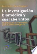 La Investigación Biomédica Y Sus Laberintos