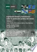 LegislaciÓn Estatal Y AutonÓmica Sobre La ProtecciÓn JurÍdica Del Menor. Ceuta, Melilla, Extremadura, Galicia E Islas Baleares