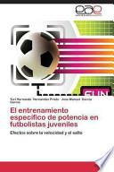 El Entrenamiento Específico De Potencia En Futbolistas Juveniles