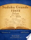Sudoku Grande 12×12 Deluxe   De Fácil A Experto   Volumen 21   468 Puzzles