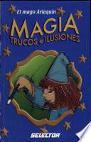 Magia, Trucos E Ilusiones