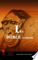 La Doble Evolución