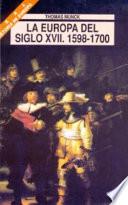 La Europa Del Siglo Xvii. 1598 1700