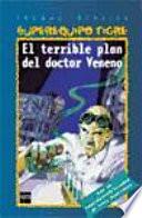 El Terrible Plan Del Doctor Veneno