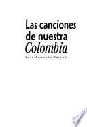 Las Canciones De Nuestra Colombia