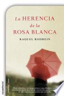 La Herencia De La Rosa Blanca