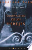 La Conspiración De Los Herejes