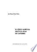 El Léxico Agrícola Según El Atlas De Cantabría