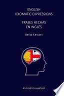 English Idiomatic Expressions Frases Hechas En Ingles