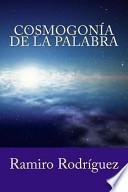 Cosmogonia De La Palabra