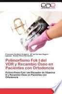 Polimorfismo Fok I Del Vdr Y Recambio Oseo En Pacientes Con Ortodonci
