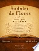 Sudoku De Flores Deluxe   De Fácil A Experto   Volumen 7   468 Puzzles