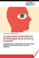 La Gerencia Enfocada En La Ontología De La Norma Y El Poder