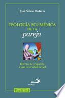 TeologÍa EcumÉnica De La Pareja